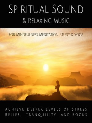 cover image of Spiritual Sound & Relaxing Music for Mindfulness Meditation, Study & Yoga